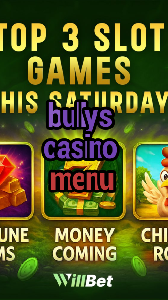 bullys casino menu-igamblingorder.com